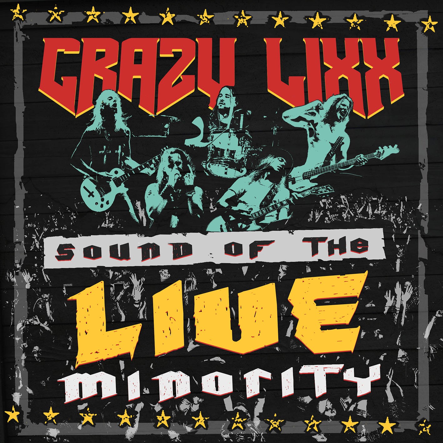 Crazy Lixx - Sound of the LIVE Minority